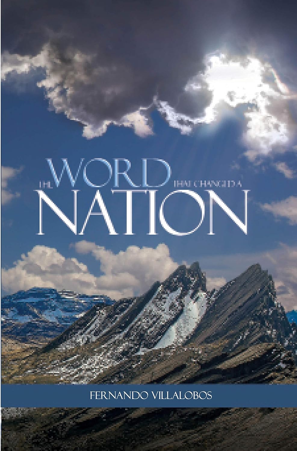 The Word That Changed a Nation by Fernando Villalobos